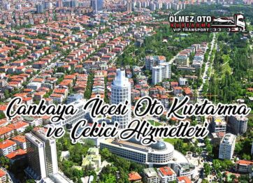 Ankara Çankaya İlçesi Oto Kurtarma ve Çekici Hizmetleri