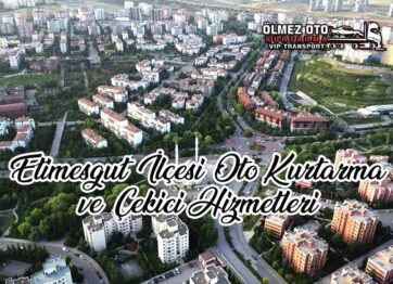 Etimesgut Oto Kurtarma ve Çekici Hizmet Bölgeleri
