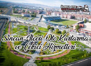 ankara-sincan-ilcesi-oto-kurtarma-ve-cekici-hizmetleri-ankara-olmez-oto-kurtarma